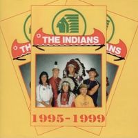 The Indians - 1995 - 1999