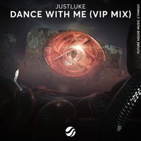 Justluke - Dance With Me (VIP Mix)