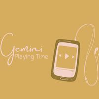 Gemini - Playing Time