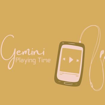 Gemini - Playing Time