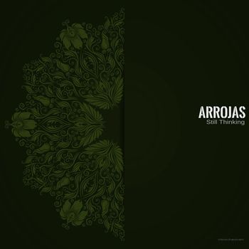 Arrojas - Still Thinking