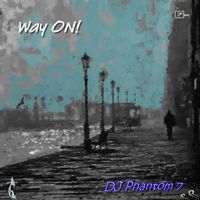 DJ Phantom 7 - Way On