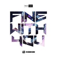 Inzenze - Fine With You