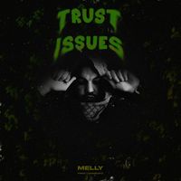 Melly - Trust Issues