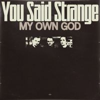 You Said Strange - My Own God