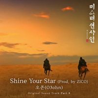 O3ohn - Shine Your Star (From "Mr. Sunshine", Pt. 9) (Original Television Soundtrack)