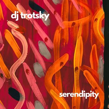 DJ Trotsky - Serendipity