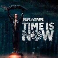 Brains - Time is now (Explicit)