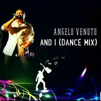 Angelo Venuto - And I (Dance)