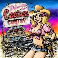 Jeff Walker and Die Fluffers - Welcome To Carcass Cuntry