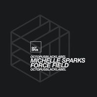 Michelle Sparks - Force Field