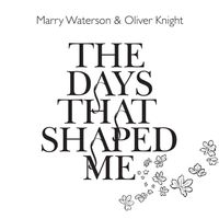 Marry Waterson, Oliver Knight - The Days That Shaped Me
