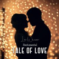 Lee Warne - Sentimental Tale of Love: Romantic Ballad on the Piano