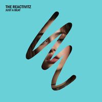 The Reactivitz - Just A Beat