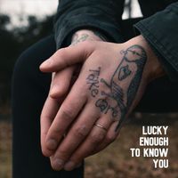 Old Tom & the Lookouts - Lucky Enough to Know You