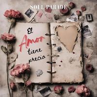 Soul Parade - El Amor Tiene Precio