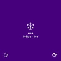 Rms - Indigo (Live)