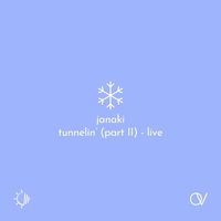 Janaki - Tunnelin’ (Part II) [Live]
