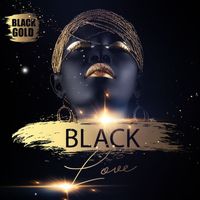 BLACKGOLD - Black Love (Explicit)