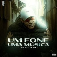 Mc Lv Da Zo featuring DJ DAN FLUXO, Dj MZS Original, DJ Cozy and MC Titanic - Um Fone, Uma Música (Explicit)