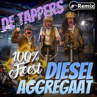 De Tappers - Dieselaggregaat (feat. 100% Feest) (100% Feest Remix)