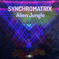 Synchromatrix - Alien Jungle