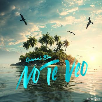 Gianni Blu - No Te Veo (Extended Mix)