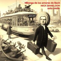Nick Danielson - Milonga De Los Amores De Bach