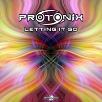 Protonix - Letting It Go