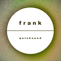 Frank - Quicksand (Explicit)