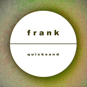Frank - Quicksand (Explicit)