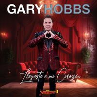 Gary Hobbs - Llegaste A Mi Corazón