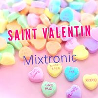 Mixtronic - Saint Valentin (Version Slow)