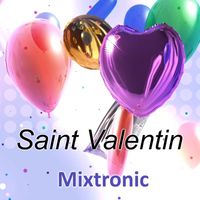 Mixtronic - Saint Valentin (Version Disco)