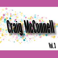 Craig McConnell - Craig Mcconnell, Vol. 3