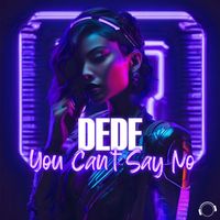 Dede - You Can't Say No