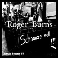 Roger Burns - Schnauze Voll