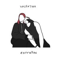 Valentina - extraños