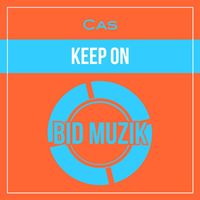 Cas - Keep On