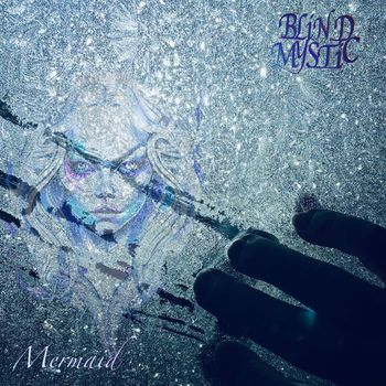 Blind Mystic - Mermaid
