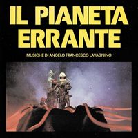 Angelo Francesco Lavagnino - Il pianeta errante (Original Soundtrack)