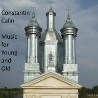 Constantin Calin - Music for Young and Old