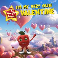 The Snack Town All-Stars - I'm My Very Own Valentine