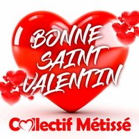 Collectif Métissé - Bonne Saint Valentin