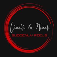 Lineki & 2Touch - Suddenly Feels