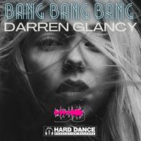 Darren Glancy - Bang Bang Bang(Radio Edit)