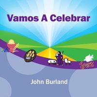 John Burland - Vamos a Celebrar