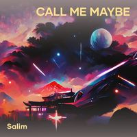 Salim - Call Me Maybe