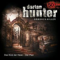 Dorian Hunter - 50.1: Das Kind der Hexe - Der Plan