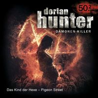 Dorian Hunter - 50.2 Das Kind der Hexe - Pigeon Street